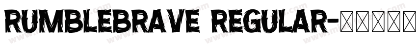 RumbleBrave Regular字体转换